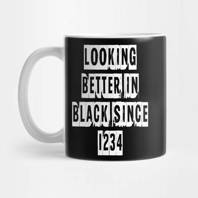 Looking Better In Black Since 1234 [White] by alexbookpages